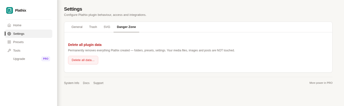 Trash - Danger Zone removes Plathix data only. Your media stays.